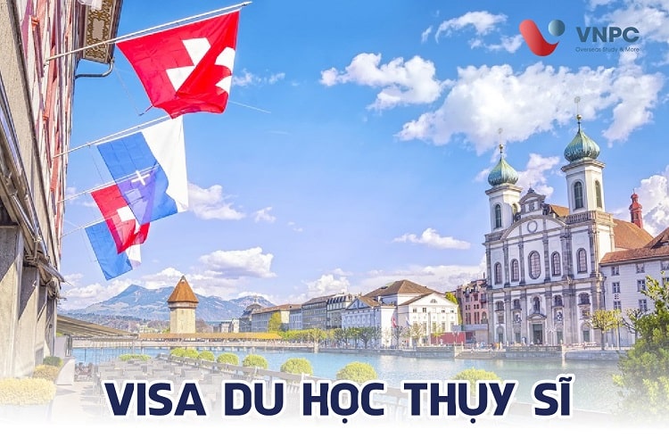 Visa du học Thụy Sĩ 